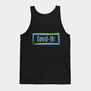 Coronavirus covid 19, quarantine, corona, virus, pandemic, covid19, social distancing, stay home, covid Tank Top